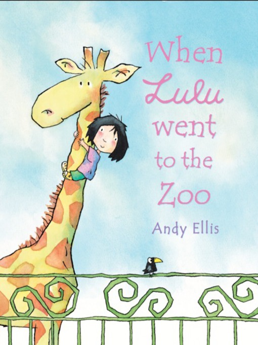 Title details for When Lulu Went to the Zoo by Andy Ellis - Available